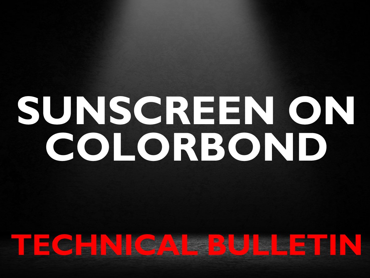 Sunscreen on Colorbond Technical Bulletin